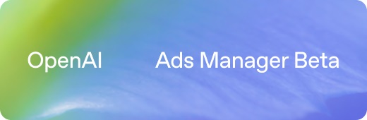 OpenIA Ads Manager Beta